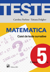 Matematica 5 teste evaluarea sumativa | Autor C Carte