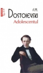 Adolescentul. F.M. Dostoievski Top 10