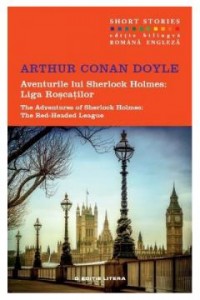 Aventurile lui Sherlock  Holmes: Liga Rroscatilor. Short Stories. Vol.8