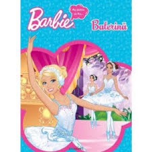 Barbie - as putea sa fiu...balerina