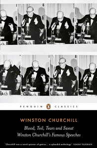 Blood Toil Tears and Sweat: The Great Speeches of Winston Churchill
