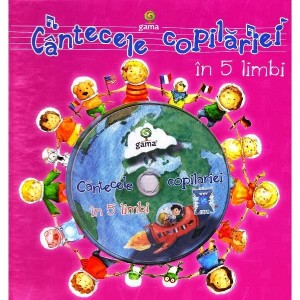 Cantecele copilariei in 5 limbi