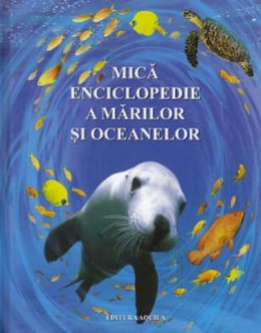 Mica enciclopedie a marilor si oceanilor