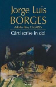 Carti scrise in doi. Jorge Luis Borge. Ed a II-a cartonata.