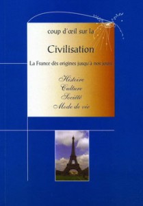 Civilisation. Le France des origines jus.Nos jours