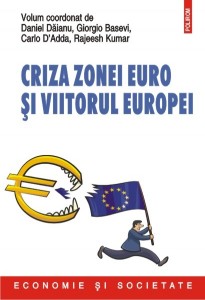 Criza zonei Euro si viitorul Europei. Daniel Dianu