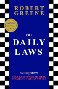 The Daily Laws: 366 Meditations on Power. Seduction. Mastery. Strategy. and Human Nature (edition 2021)