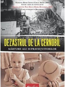 Dezastru de la Cernobil. Marturii ale supravetuitorilor