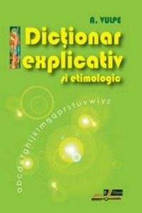 Dictionar explicativ si etimologic.