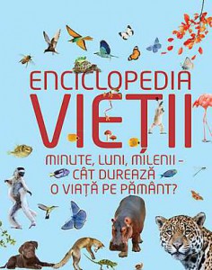 Enciclopedia vietii. Minute luni milenii
