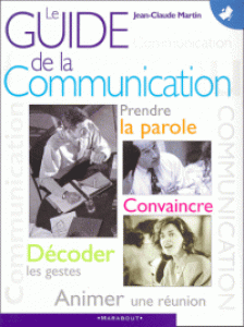 Guide de la communication. Jean-Claude Martin. Marabout.