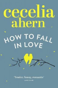 HOW TO FALL IN LOVE. AHERN