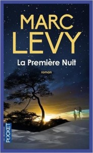 La premiere nuit. Marc Levy. 2012. Pocket.