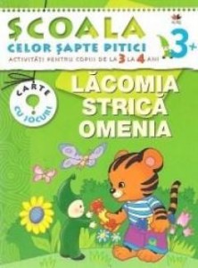 Lacomia strica omenia 3-4 ani/3+