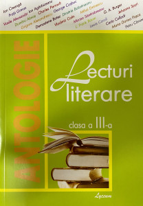 Lecturi literare cl.3 Antologie. Lyceum