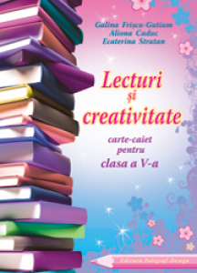 Lecturi si creativitate cl.5 Carte-caiet