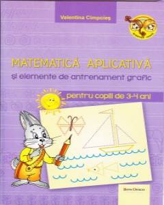 Matematica aplicativa 3-4 ani elemente de antr graf