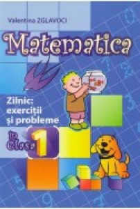 Matematica cl.1Caiet. Zilnic exercitii si probleme
