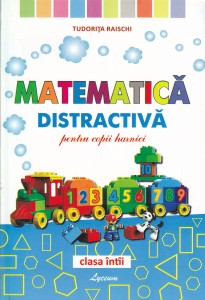 Matematica distractiva cl.1. Tudorita Raischi