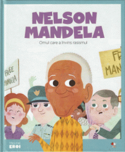 MICII EROI. Nelson Mandela