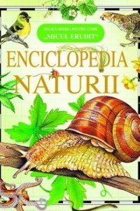Micul erudit. Enciclopedia naturii
