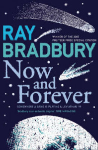 NOW AND FOREVER Bradbury Ray