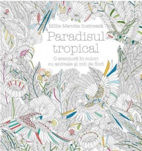 Paradisul tropical.O aventura in culori cu animale si