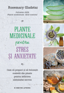 Plante medicinale pentru stres si anxietate.