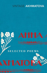 Selected Poems: Akhmatova (Vintage Red Spine Classics)