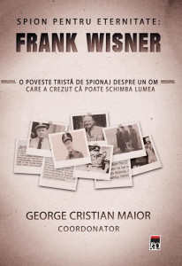 Spion pentru eternitate: FRANK WISNER