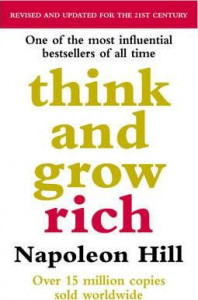 Think and grow rich.