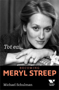 Tot ea... Becoming Meryl Streep