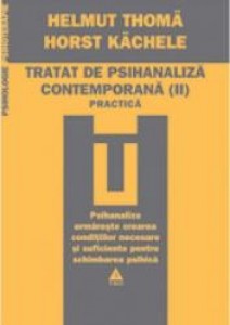 Tratat de psihanaliza contemporana vol. 2. Practica