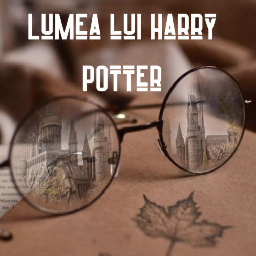 Lumea lui Harry Potter
