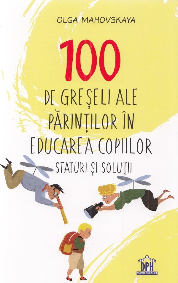 100 de greseli ale parintilor in educarea copiilor