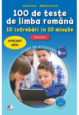 100 de teste de limba romana. 10 intrebari in 10 minute. Clasa a VI-a