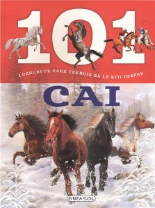 101 lucruri despre - Cai