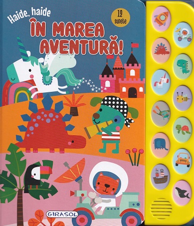 12 Sunete - Haide haide in marea aventura!