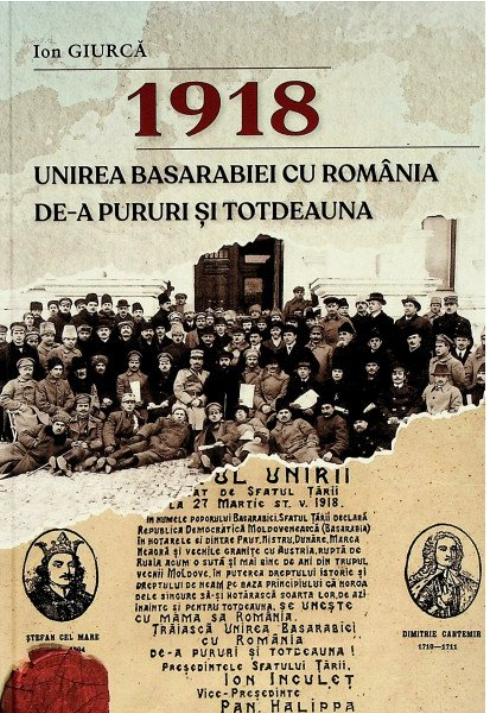 1918. Unirea Basarabiei cu Romania de-a pururi si totdeauna: aspecte politice economice culturale si militare