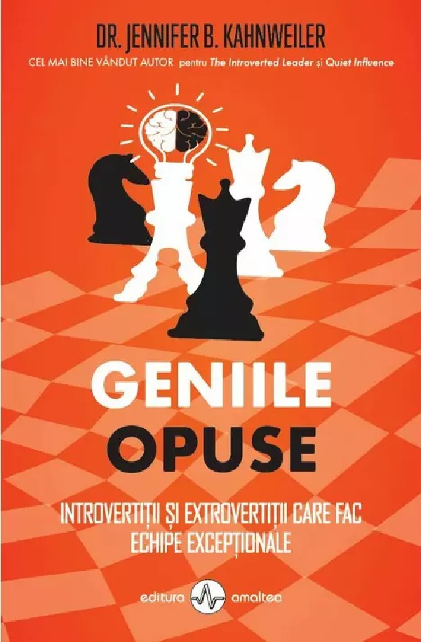 Geniile opuse. Introvertitii si extrovertitii care fac echipe exceptionale