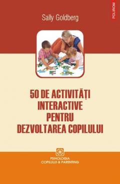 50 de activitati interactive pentru dezvoltarea copilului (0-3 ani)