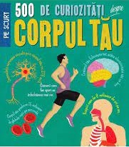 500 de curiozitati despre corpul uman
