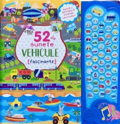 52 de sunete - vehicule fascinante