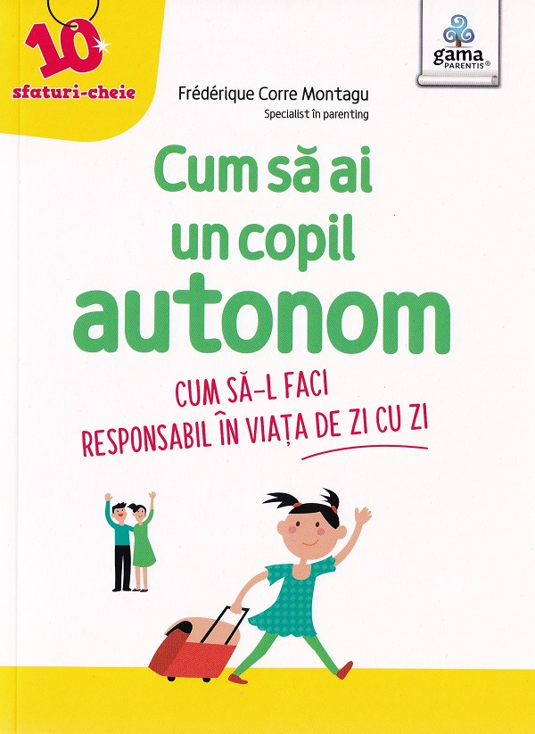 Cum sa ai un copil autonom