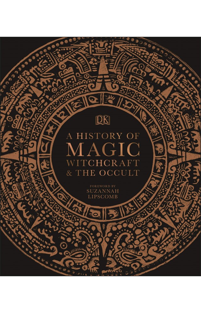 A History of Magic Witchcraft and The Occult