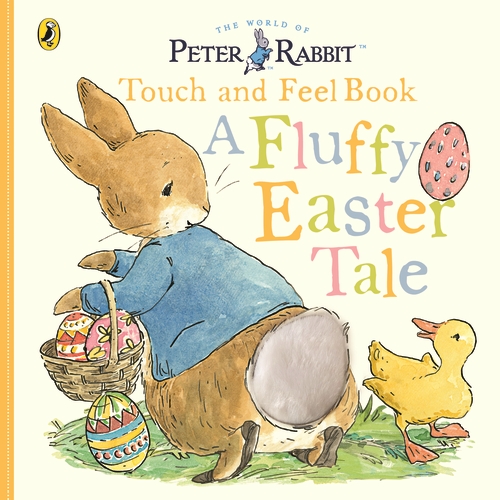 A Peter Rabbit Touch and Feel Book: A Fluffy Easter Tale