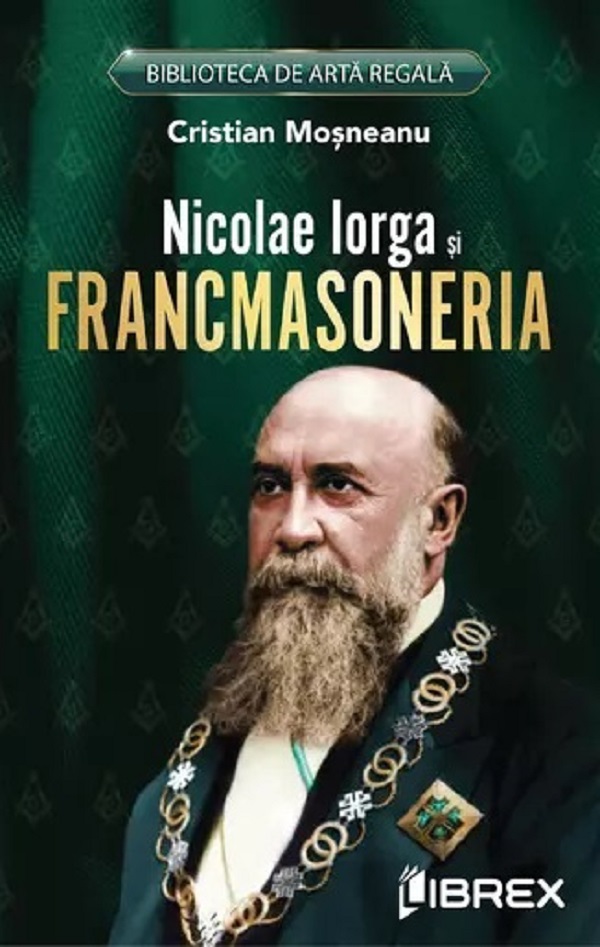 Nicolae Iorga si Francmasoneria