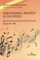 Abecedarul muzicii cl.VII-VIII. Manual pentru scolile de arta si de muzica. 2016. Notograf Prim.