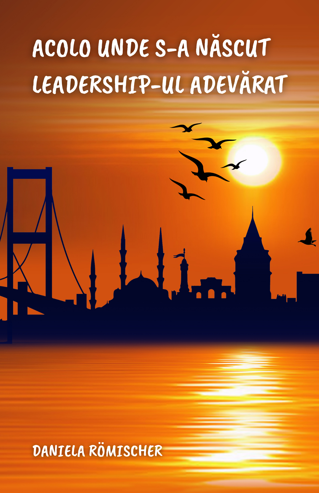 Acolo unde s-a nascut liderrship -ul adevarat