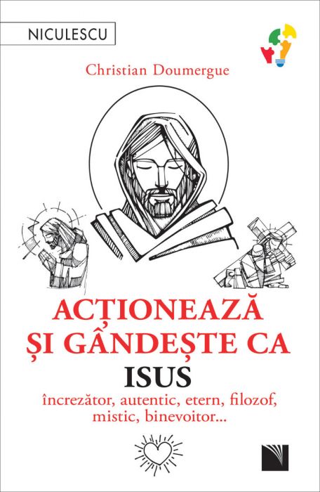 Actioneaza si gandeste ca Isus. increzator autentic etern filozof mistic binevoitor…